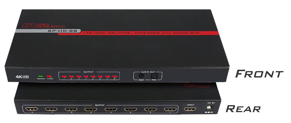 User s Manual SP-HD-8B 1x8 HDMI Video splitter Supports 4K UHD Provides Analog and Digital Audio Outputs Smart EDID Management CUSTOMER SUPPORT INFORMATION Order toll-free in the U.S. 800-959-6439 FREE technical support, Call 714-641-6607 or fax 714-641-6698 Address: Hall Research, 1163 Warner Ave.