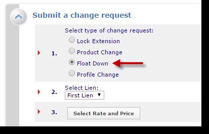 Float Down Change Requests In order to request a float down for a locked loan, follow the steps below. 1.