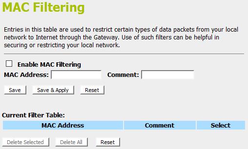 MAC filtering for specified MAC Address Please follow example below to deny the specified MAC Address has the Internet Access. 1.