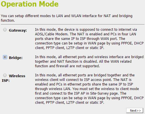 Bridge In this mode, all ethernet ports and wireless interface are bridged together and NAT function is disabled.