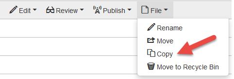 Creating a new page The easiest way to create a new page is to copy, rename and edit a similar page. 1. Copy a page a. Click the content tab and navigate to the folder with the page to copy. b.