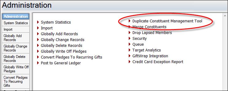 N EW FEATURES AND ENHANCEMENTS 3 To access the Duplicate Constituent Management Tool, from Administration, click Duplicate Constituent Management