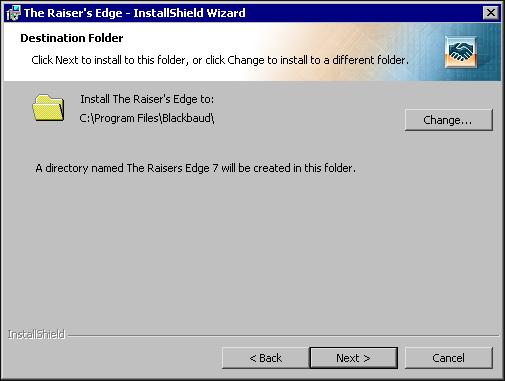7.93UPDATE THE R AISER S EDGE 81 8. Click Next. The Destination Folder screen appears. 9.