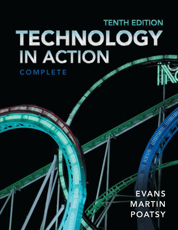 Technology in Action Alan Evans Kendall Martin Mary Anne Poatsy Tenth