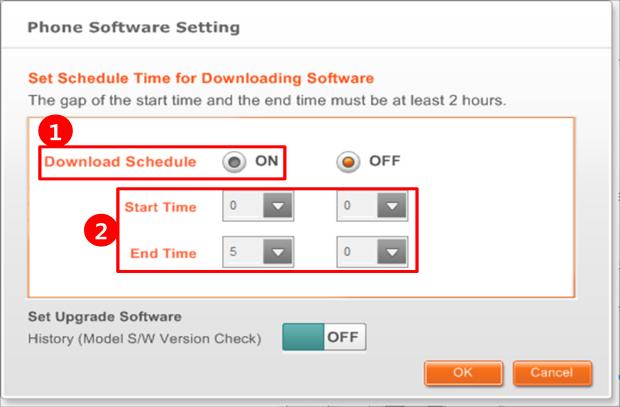 Enter Phone Software Update Setting Phone Software Setting pop up box will appear 2. Set Download Schedule to On (1). 3. Set the Start and End Time (2).