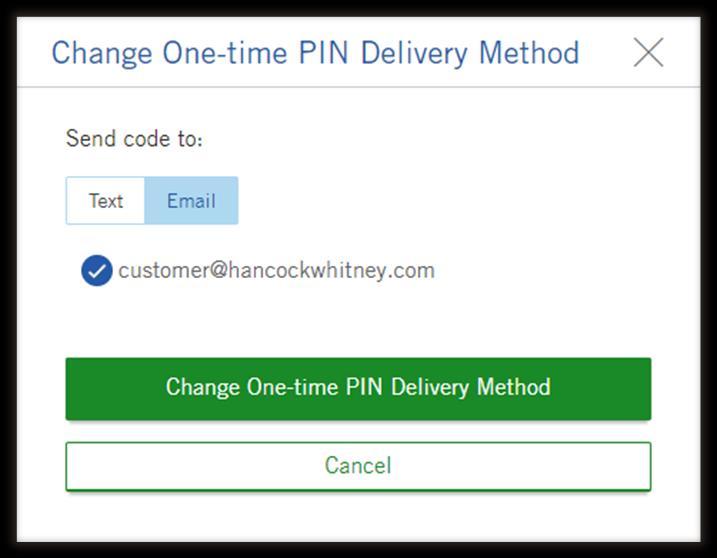 Select your new delivery method and click Change One-Time PIN Delivery Method.