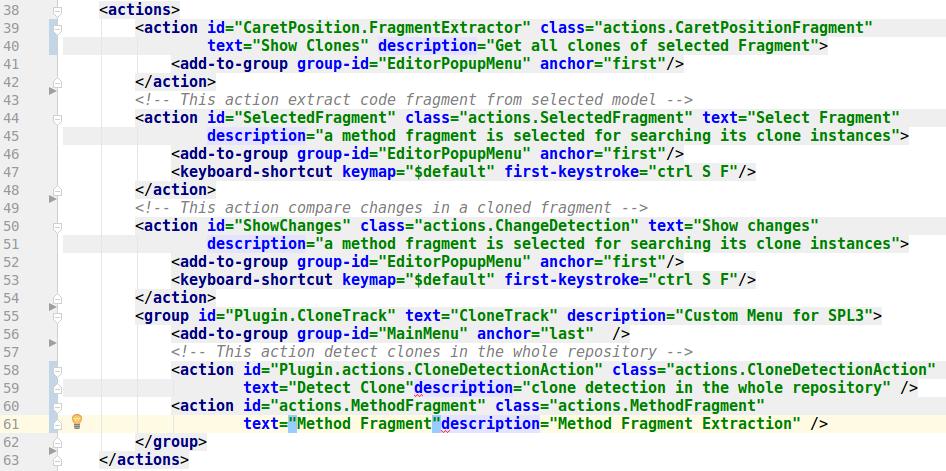 Figure 5.3: Plugin s Actions detecting from a code fragment. Another one is Clone Changed View for showing the changes of a cloned fragment regrading with the clone instances of a clone group.