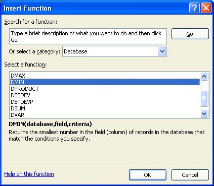 Excel 2007 Advanced - Page 46 Select the DMIN function and click on the OK