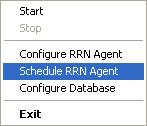 Schedule RRN Agent In this exercise we will setup the schedule to run the RRN Agent. The scheduler is the part of the Agent that sets how often it checks if an email needs to be sent. 1.
