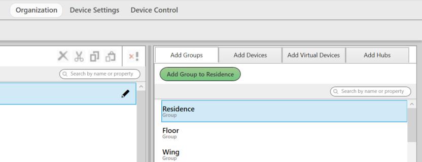 Adding Devices To add devices to groups in the installation hierarchy, use the top-right panel of the Organization tab.