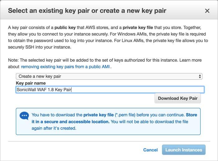 16 Select an existing key pair or create a new key pair. If you need to create a new key pair, see Creating a Key Pair in AWS on page 6 for information.