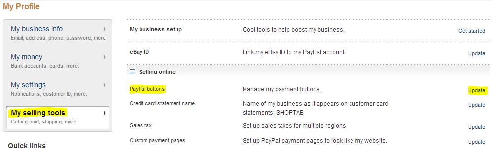 1) With your PayPal business account, log into PayPal and go to My Selling Tools and choose PayPal buttons and click