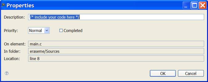 Chapter 2 IDE Figure 2-87. Properties Dialog Box 4. Type a description of what should be done with this task in the Description textbox. 5. Click OK. The new task appears in the Task view.
