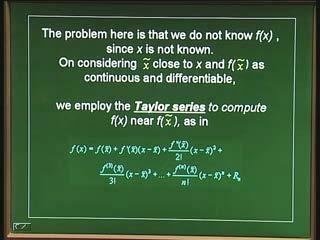 (Refer Slide Time: 43:01) So let us assume that x is close to x. We assume that, and then we will also assume that f(x ) is a continuous and differentiable function.