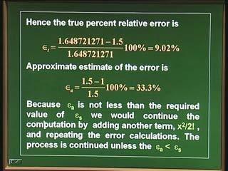 (Refer Slide Time: 09:02) So we summarize this computation which we did just now, that we have said, first was 1. It got a true error of 39.3% if you just take 1, that is 1.625, 1.