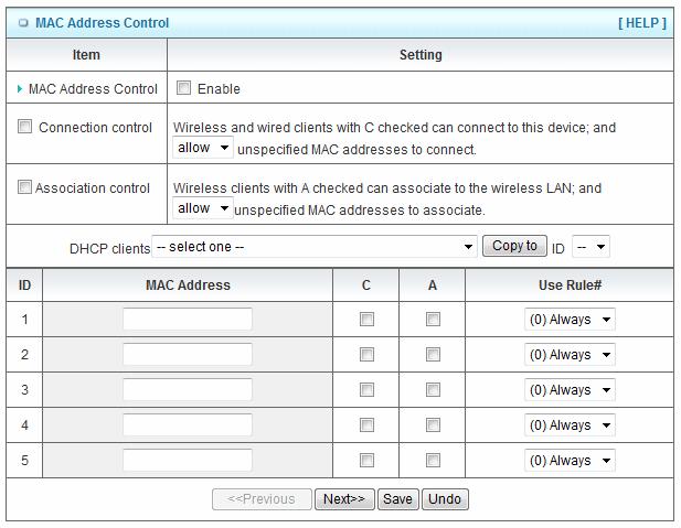 3.4.5 MAC Control MAC Address Control allows you to assign different access right for different users and to assign a specific IP address to a certain MAC address. 1.