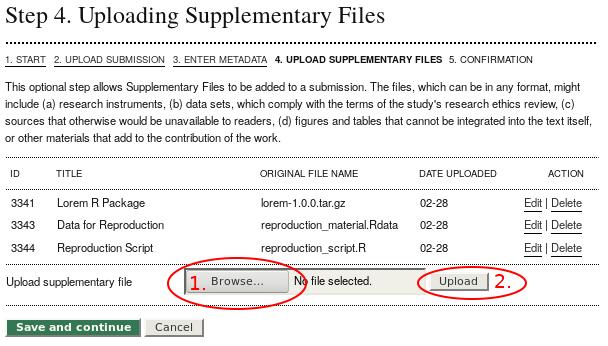 Step 4. Uploading Supplementary Files Any additional material (everything but the manuscript) should be submitted during step 4 of the submission process.