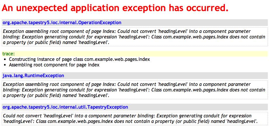 Advanced Exception Reporting What went wrong and what was Tapestry doing?
