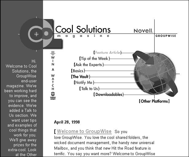 Using Cool Solutions Cool Solutions is a web site devoted to helping you learn all about GroupWise.
