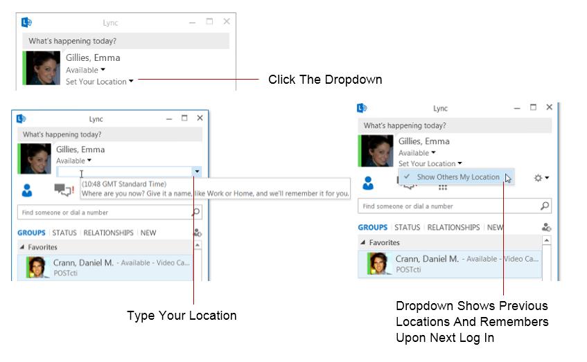 4. Your Location Set Your Location You can set your location to where you are working from. Lync saves these locations so you can just select the location again if required.