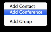 Add a conference contact by clicking the same button you did for Add contact and choosing the Add conference menu option. 2.