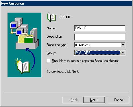 Deploying SFW with MSCS: New Exchange installation Creating an Exchange virtual server group (Exchange 2003) 209 To create an IP Address resource for the Exchange virtual server 1 In the Cluster