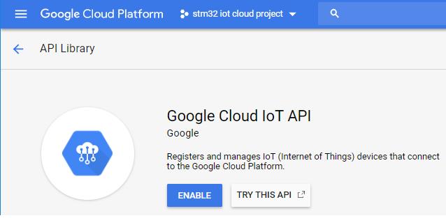 Device creation on GCP IoT core Figure 9. Enable Google Cloud IoT API Figure 10.