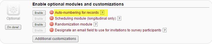 Enable Optional Modules and Customizations Auto-numbering for records If the first form in your project is a survey, auto-numbering will automatically be enabled.