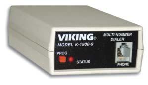 Designed, Manufactured and Supported in the USA VIKING PRODUCT MANUAL COMMUNICATION & SECURITY SOLUTIONS K-1900-9 AC Powered Single or Multi-Number Dialer November 1, 2017 AC Powered Dialer with
