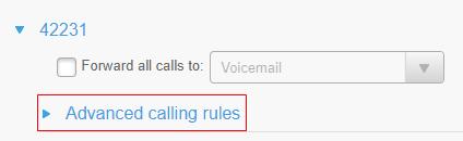 Advanced Calling Rules Advanced calling rules enable you to select where forwarded calls go in various situations.