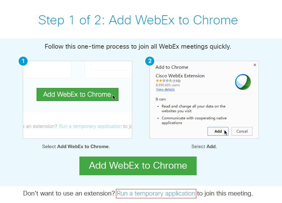 To join the meeting, enter Your name and Email address and then click the green Join button. Figure 2 If you are a first time user of WebEx, you must add WebEx to your browser.