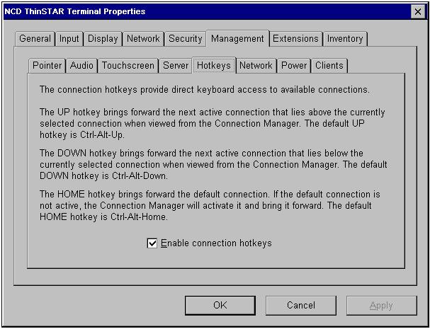 Management Properties Hotkeys You can enable hotkeys so that users can use the following key sequences to switch connections during a running session.