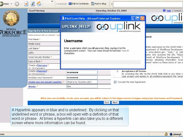 Slide 7 - Hyperlink If you click on the hyperlink, a popup box will appear displaying the word s definition. In this case it will tell you a Username must be between 3 and 20 characters.