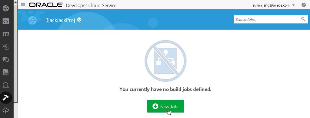 VIII) Building a Project on Developer Cloud Service Build the BlackJackProj project in Developer Cloud Service. 1) In the left navigation pane, click on Build and then New Job.