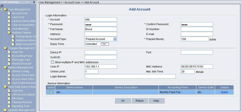 802.1x Chapter 3 Enterprise Network Access Authentication Configuration Example Click <Add> to enter the [Add Account] page and configure as follows: Account: info Password: info Full Name: Bruce