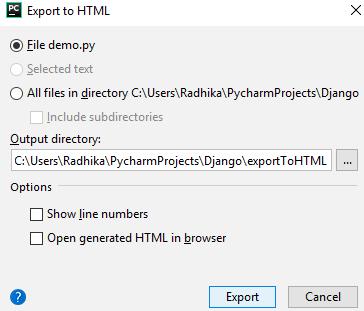 The export settings of PyCharm editor are shown in the figure given below: Export to HTML feature This feature helps in