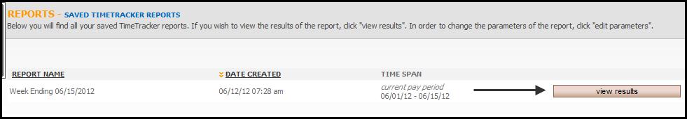 Viewing an existing Report To view a TimeTracker
