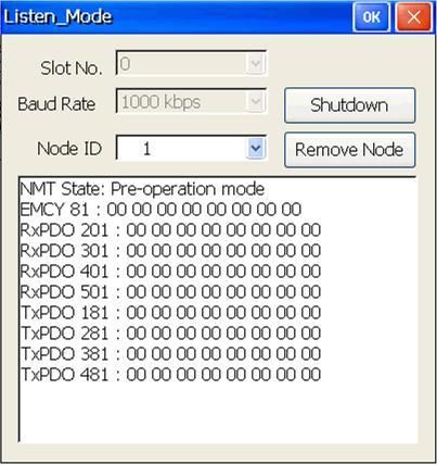 4.1.1. Listen_Mode Initialize the I-87123 with the listen mode and add slave nodes with the manual mode, then the I-87123 listens CANopen messages only and does not send any message to the CANopen