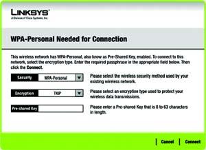 WPA Personal B Then, click Connect. WPA2 Personal Needed for Connection AES is automatically used as the encryption method. Enter a passphrase.