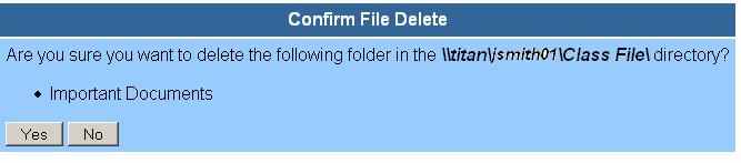 Deleting a File/Folder WebVPN users may also remotely delete folders on their network drives. To accomplish this: 1.