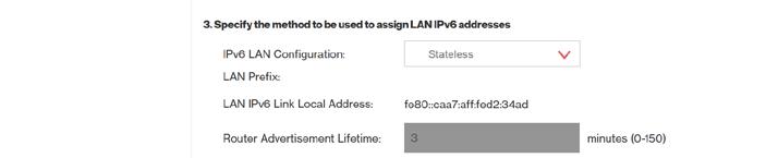 ROUTING DHCPv6 WAN WITH LAN IPv6 STATELESS SETTINGS: 1. To configure IPv6 LAN Stateless mode with DHCPv6 WAN, select the Stateless option on the IPv6 Configuration Control Page as shown below: 2.