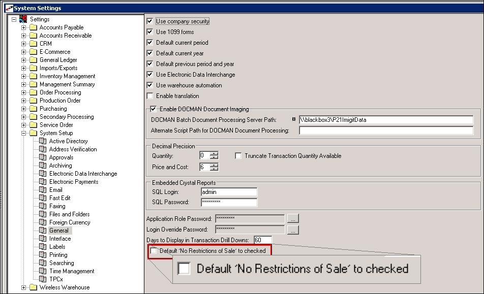 Default 'No Restrictions of Sale' to be checked Determines the setting of the No Restrictions of Sale checkbox in Location Maintenance and Supplier Maintenance.