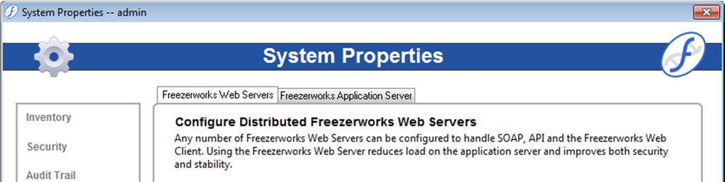 Freezerworks To set your properties for utilizing Web Services, on the System Administration menu select System Properties, and then select the Web Services button: First, you have the choice of