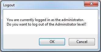 Operator Manual Administration 3. Type the password in the text box provided, and then click OK. 4. The administrator level toolbar and menus are displayed. Logout 1.