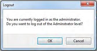 Administration Login/Logout Logout 1. Click Administration on the toolbar. The Logout dialog box is displayed. 2.