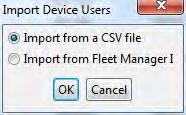 h. Supervisor email, if using. i. User definable data, if using. 2. Save the Excel spreadsheet as a CSV (comma delimited).csv file. 3. Start Fleet Manager II and login as an administrator. 4.