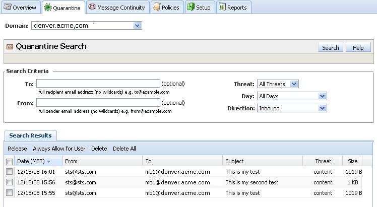 Email Defense with Continuity--Admin Guide / SETUP--Check Message Quarantine Page 20 of 41 The list of quarantined messages is displayed at the bottom of the screen.