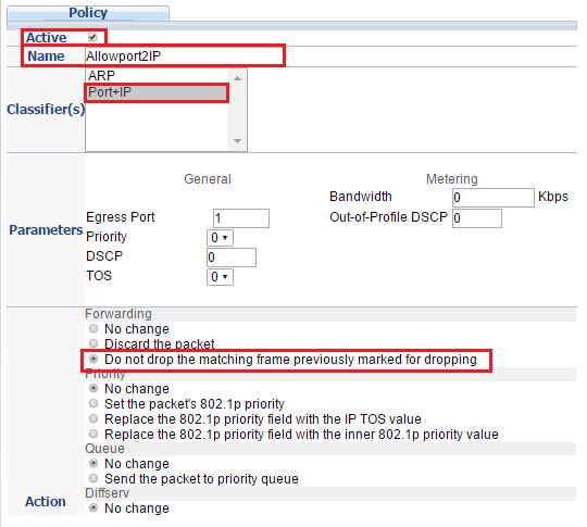 2. Select Active, set Name as Allowport2IP, select classifier Port+IP and select Do not drop the matching frame