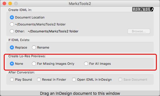 Create Lo-Res Previews: Some Background Info - When InDesign opens an IDML which references an image that cannot be located, it will create a gray tint box as a placeholder for the image.