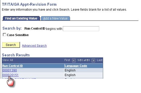 The Temp Fac Appt- Revision Form search results display. 4. Select a Run Control ID by clicking the appropriate hyperlink. The TF/TA/GA Appt-Revision Form page 5. Enter the requested data.